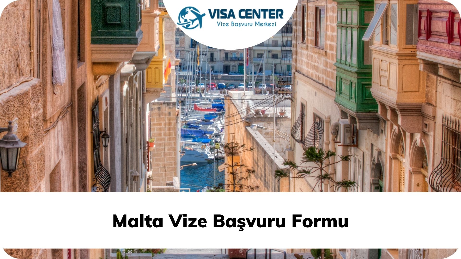 Malta Vize Başvuru İşlemleri