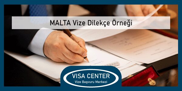 MALTA Vize Dilekçe Örneği Visa Center