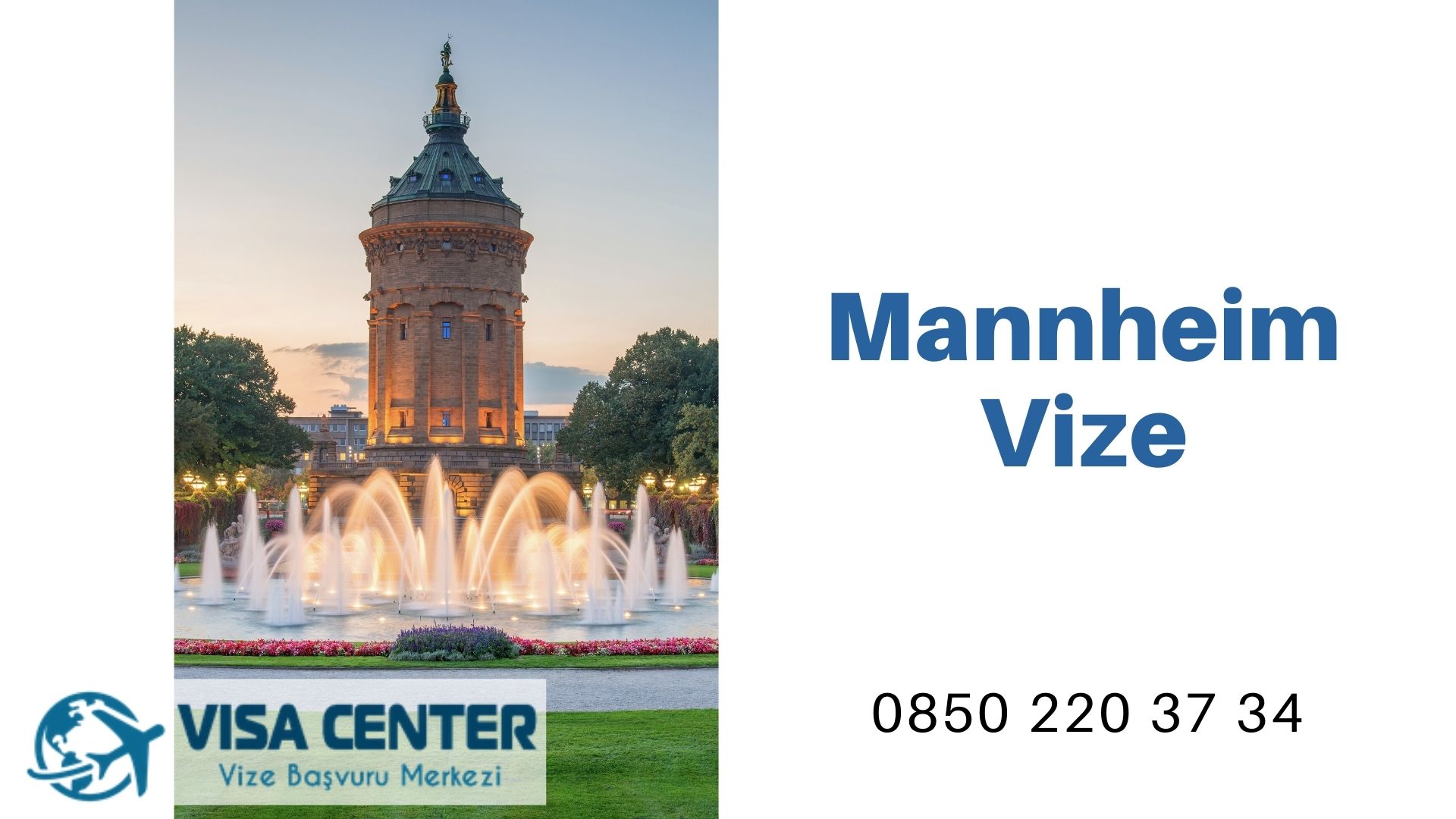 Almanya Mannheim Vize Başvurusu