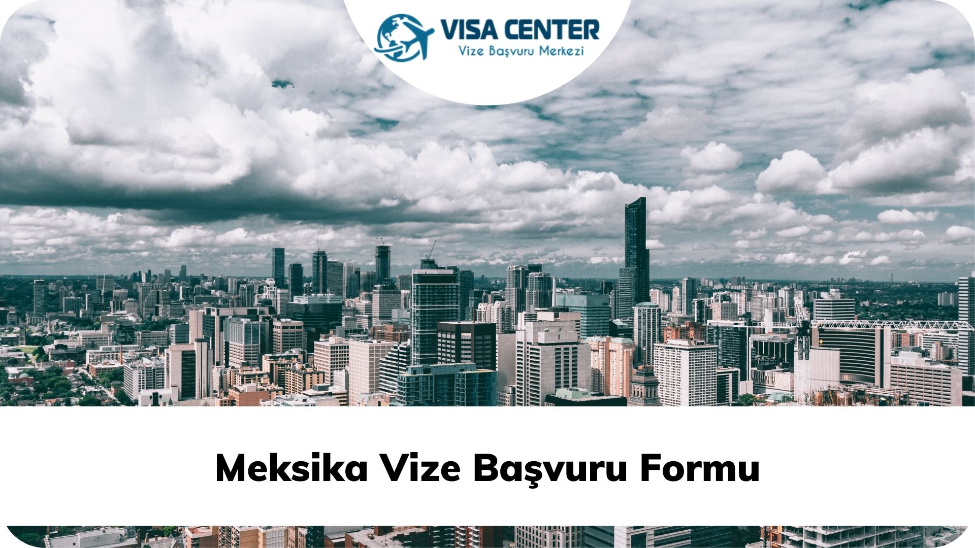 Meksika Vize Başvuru Formu