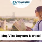 Muş Vize Başvuru Merkezi