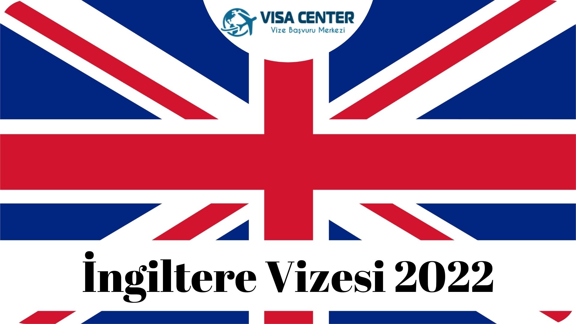 İngiltere Vizesi 2022 