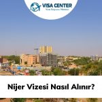 Nijer Vizesi Nasıl Alınır?