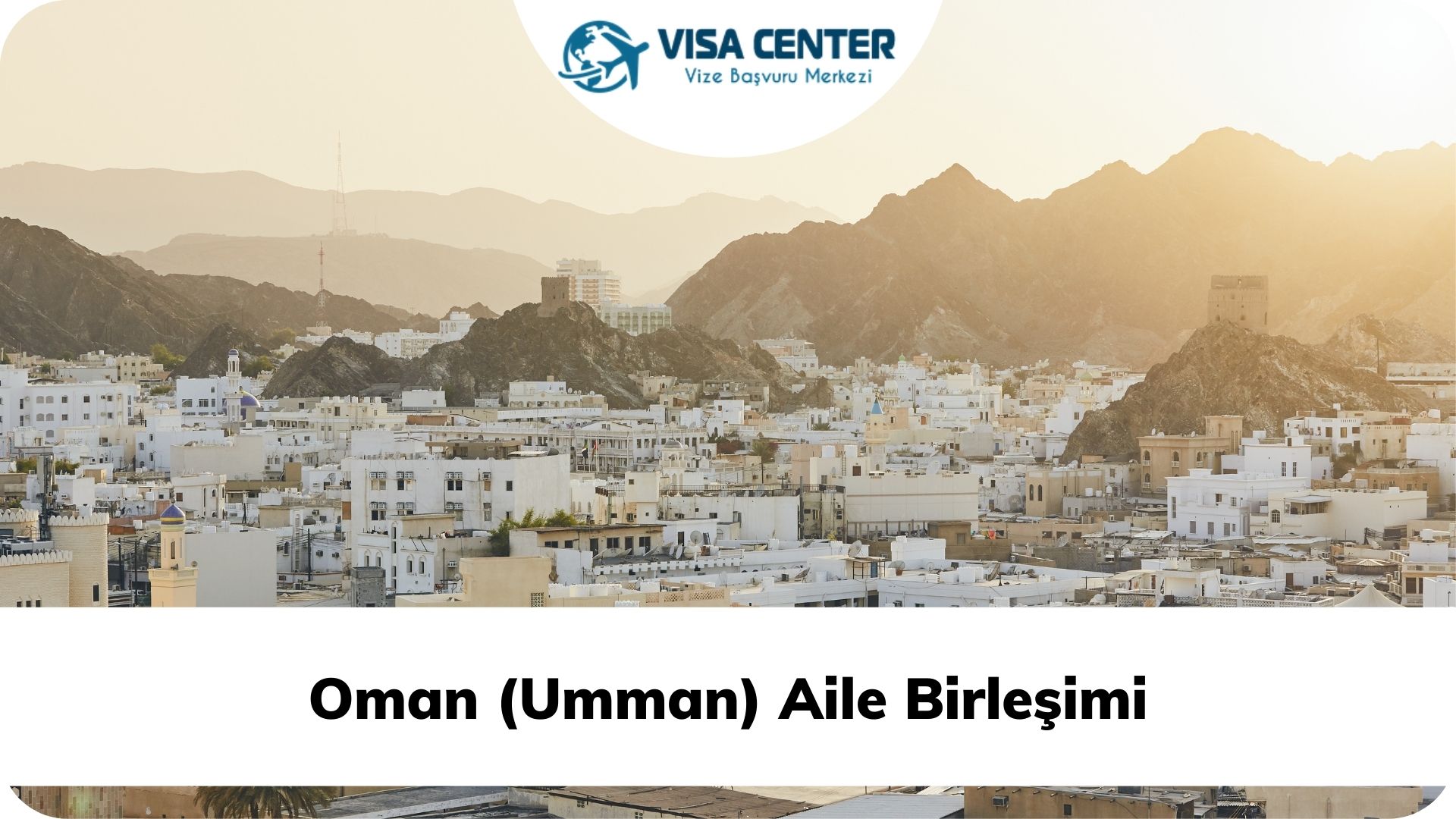 Oman ( Umman) Aile Birleşimi