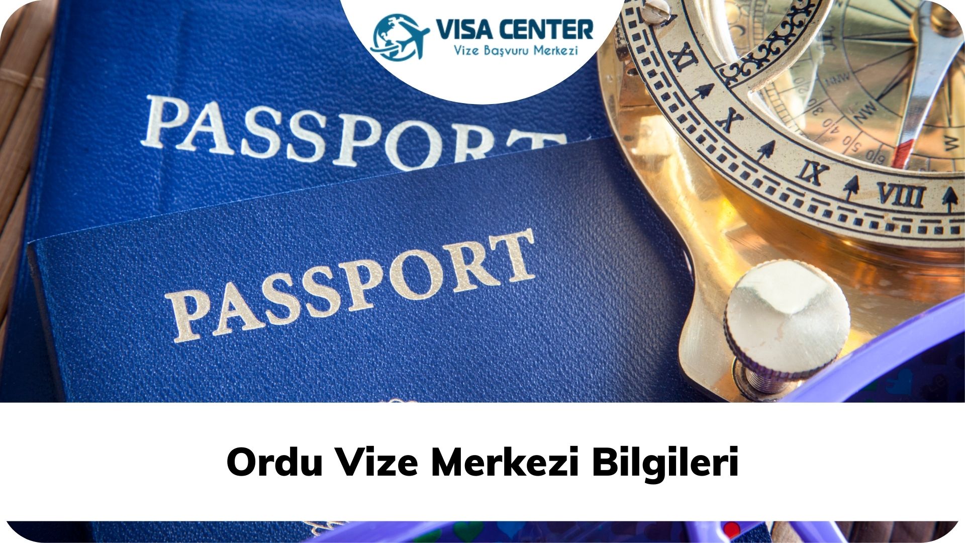 Ordu Vize Merkezi Bilgileri