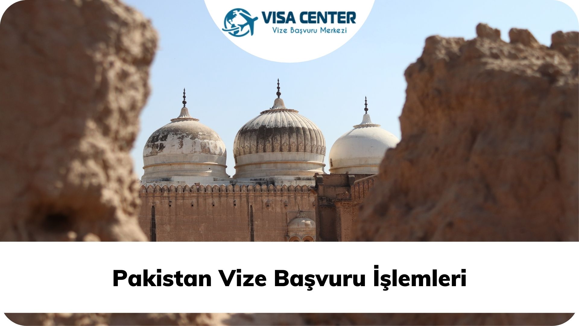 Pakistan Vize Başvuru İşlemleri