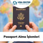 Pasaport Alma İşlemleri