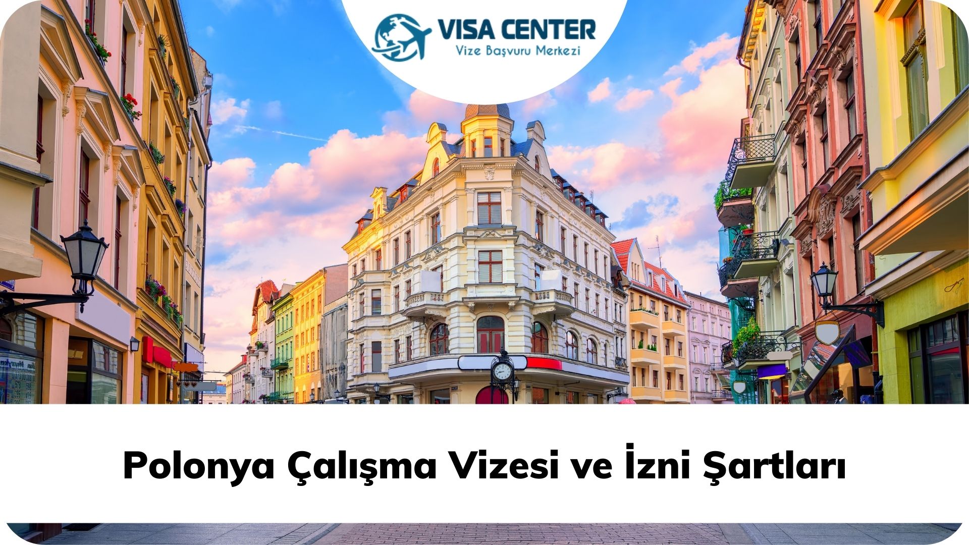 Polonya Çalışma Vizesi ve İzni Şartları