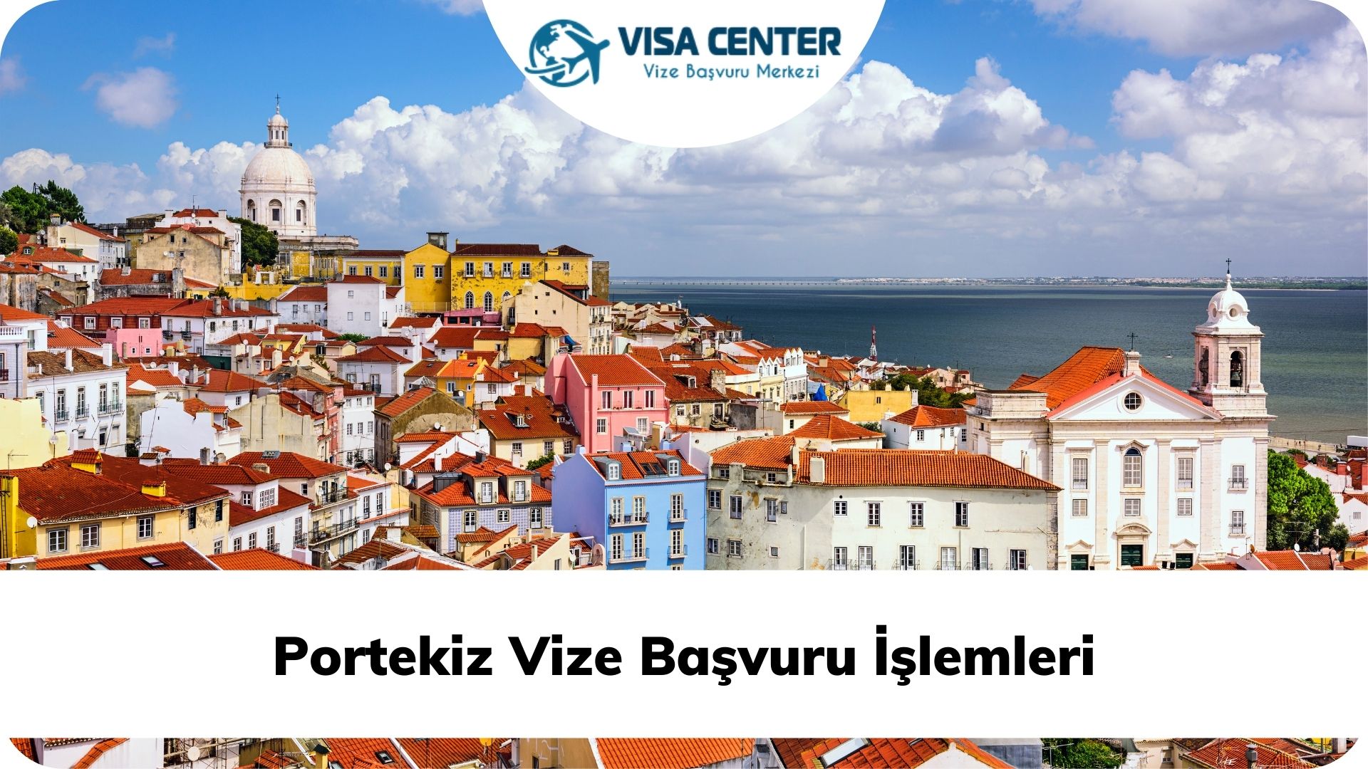 Portekiz Vize Başvuru İşlemleri