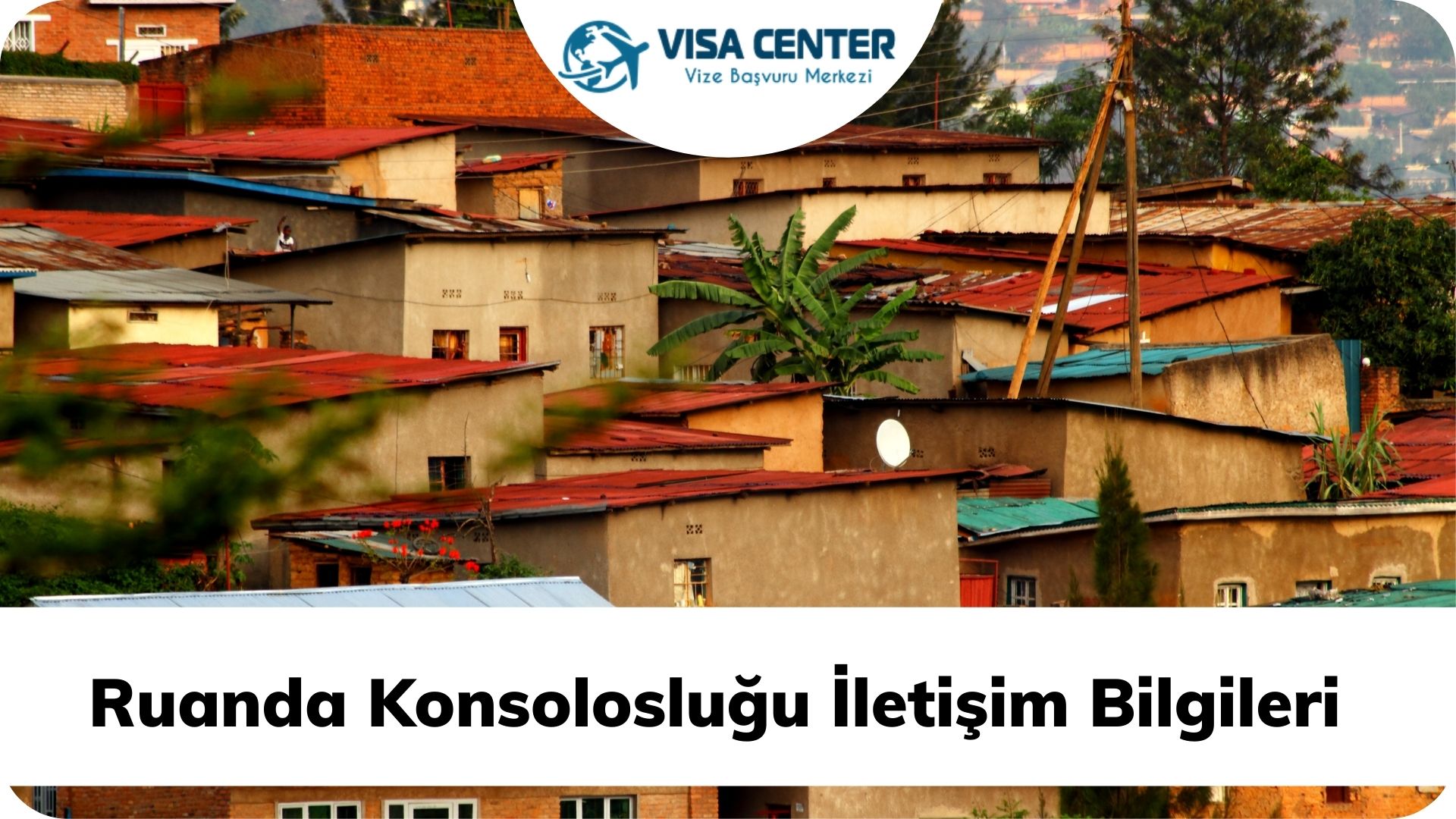 Ruanda Konsolosluğu İletişim Bilgileri