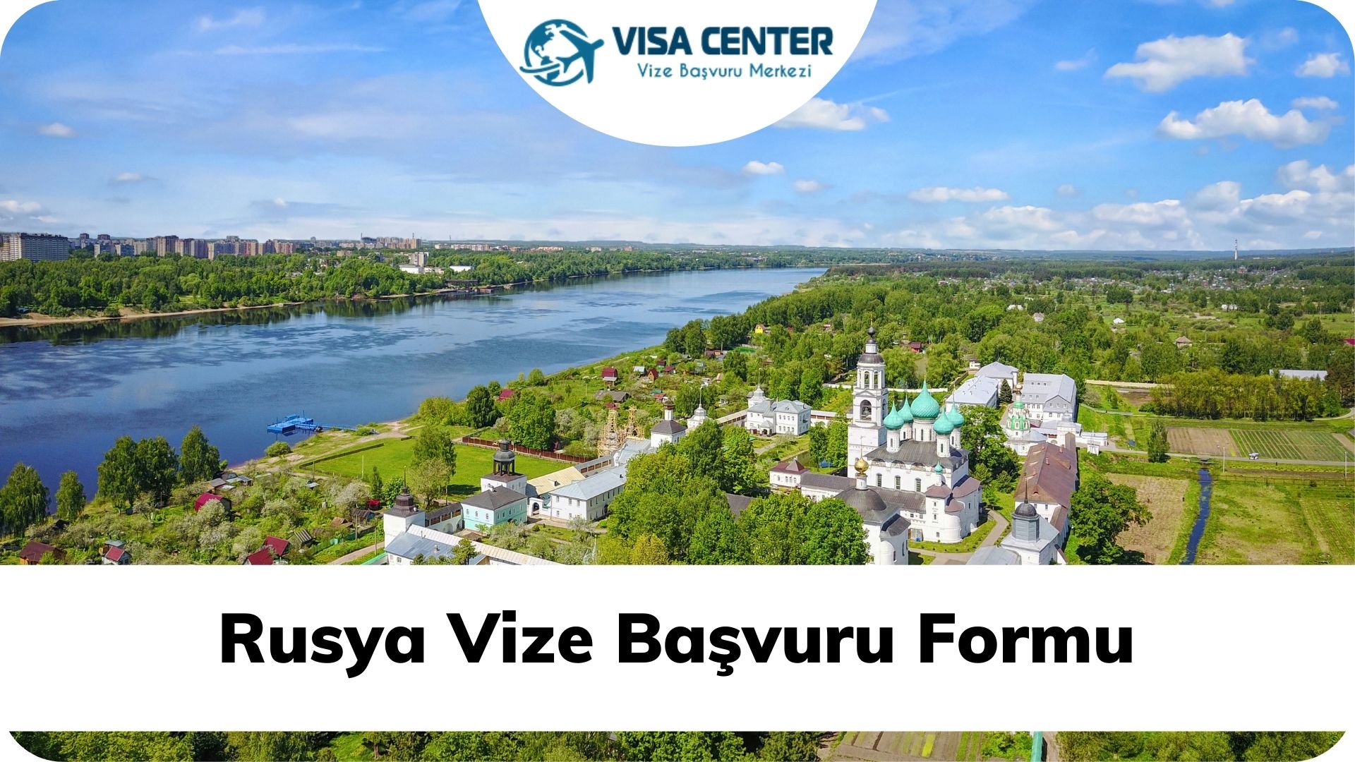 Rusya Vize Başvuru Formu