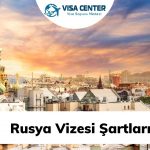 Rusya Vizesi Şartları