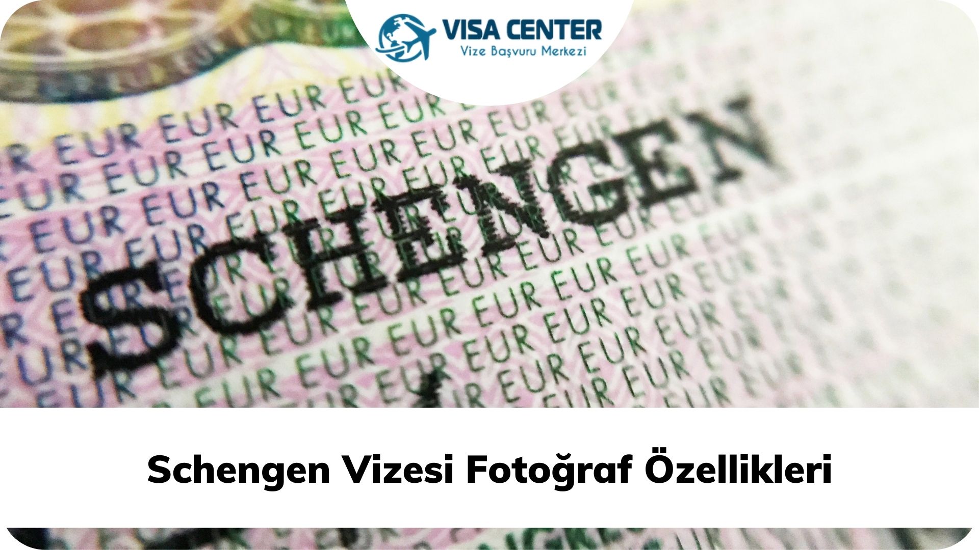 Schengen Vizesi Fotoğraf Özellikleri