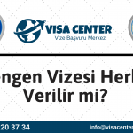 Schengen Vizesi Herkese Verilir Mi