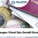Schengen Vizesi İçin Gerekli Evraklar
