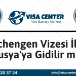 Schengen Vizesi İle Rusyaya Gidilir Mi