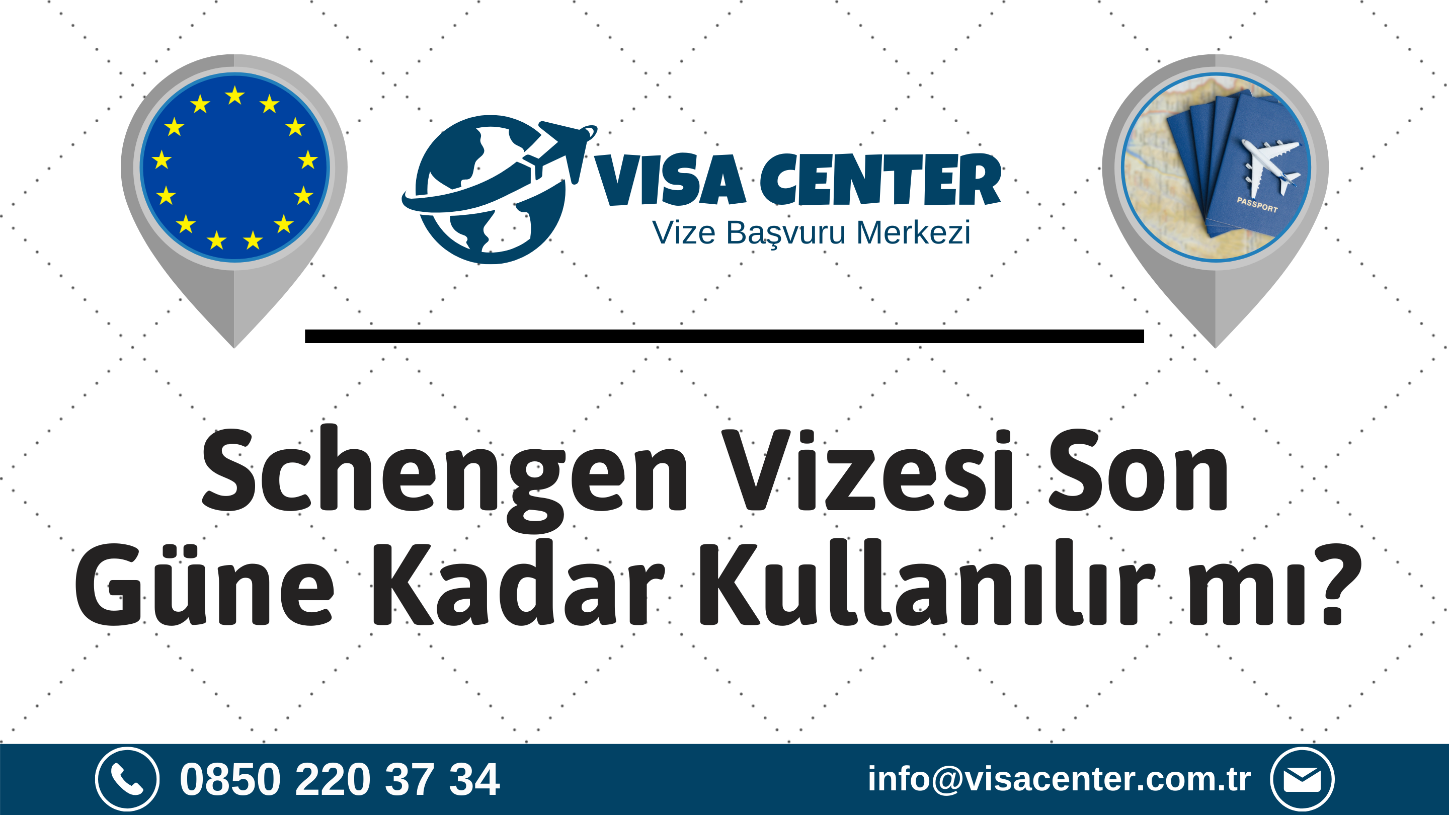 Schengen Vizesi Son Güne Kadar Kullanılır Mi