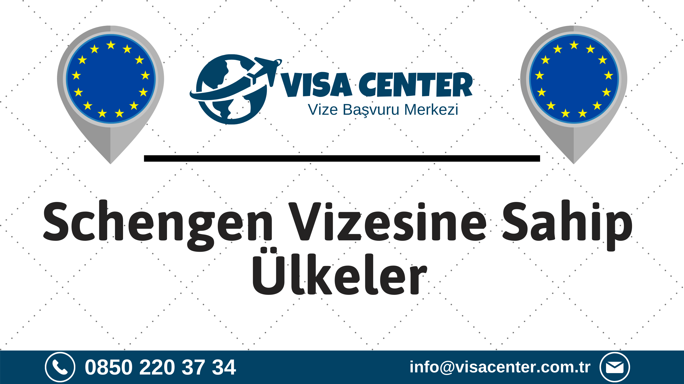 Schengen Vizesine Sahip Ülkeler