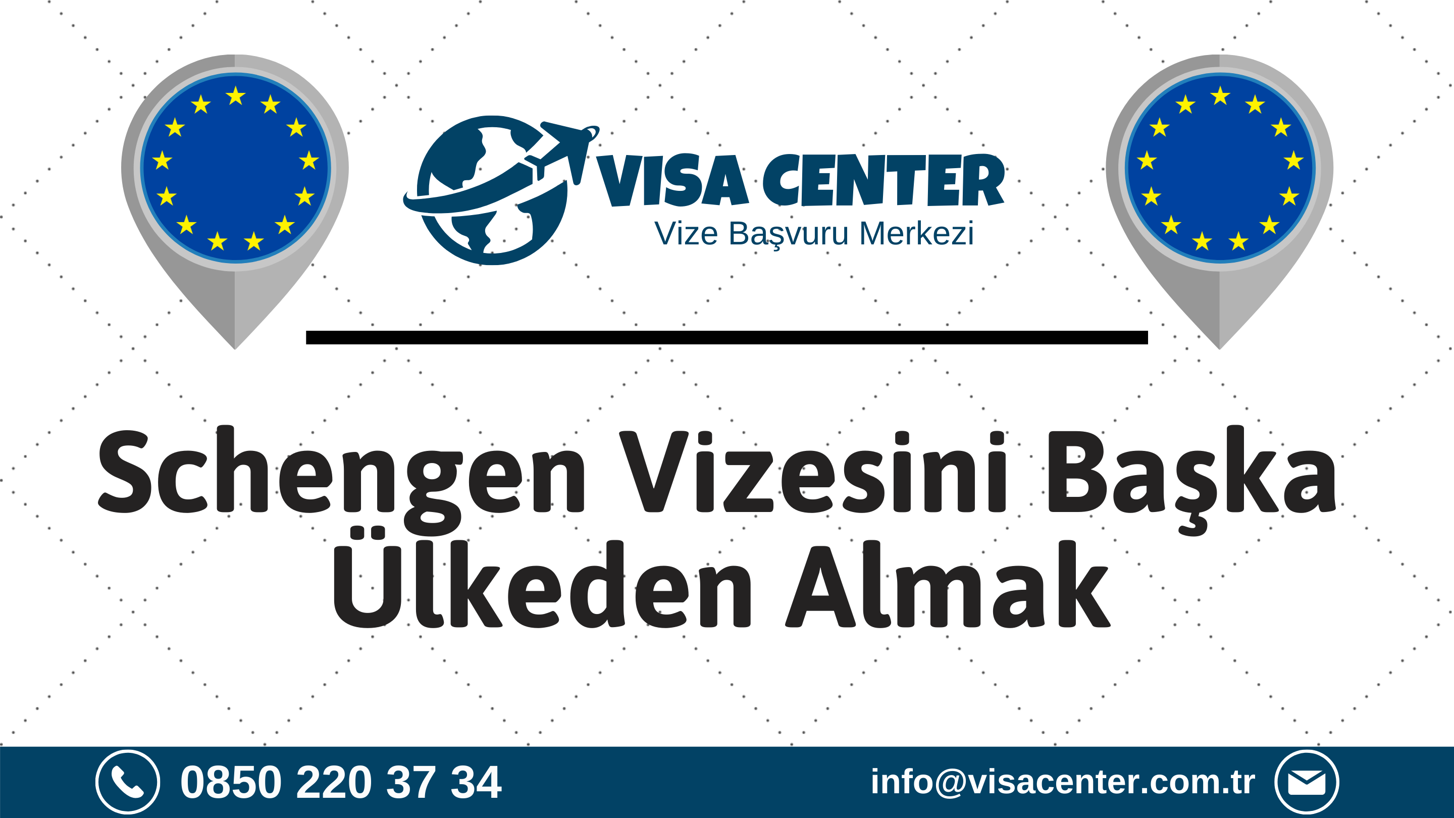 Schengen Vizesini Başka Ülkeden Almak