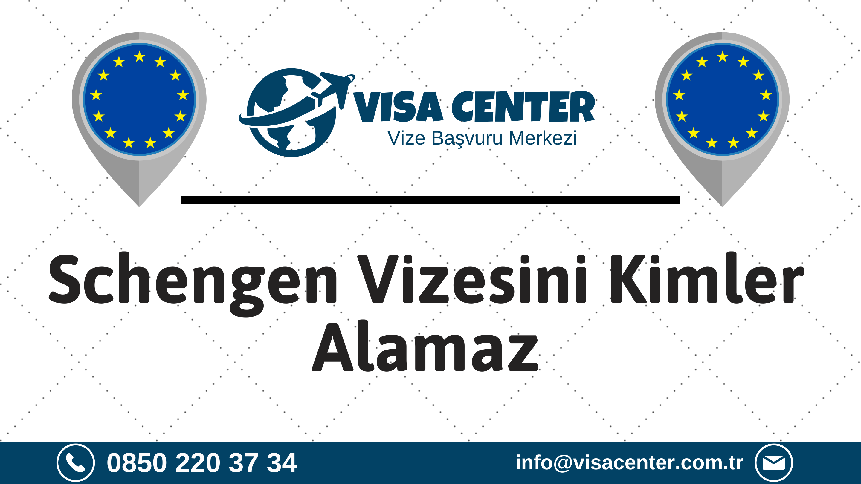 Schengen Vizesini Kimler Alamaz