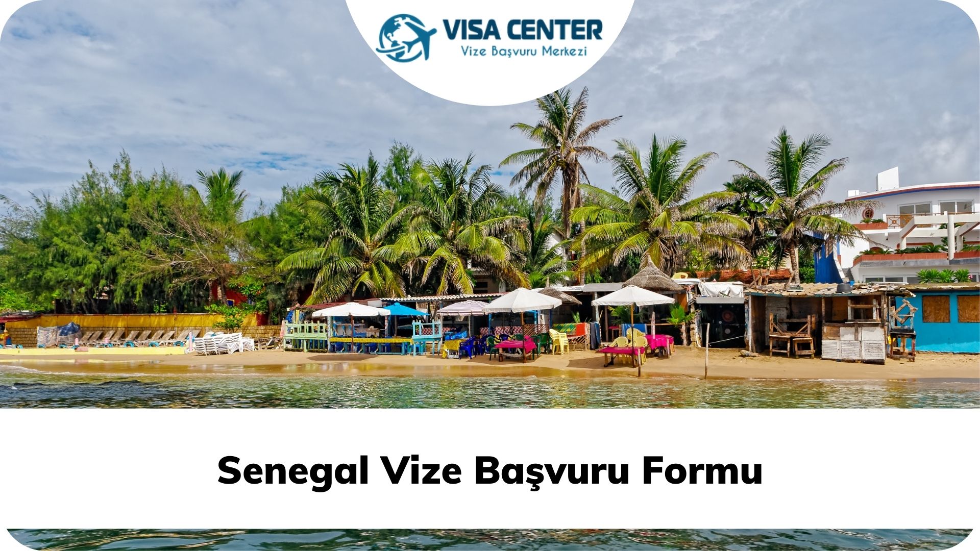 Senegal Vize Başvuru Formu