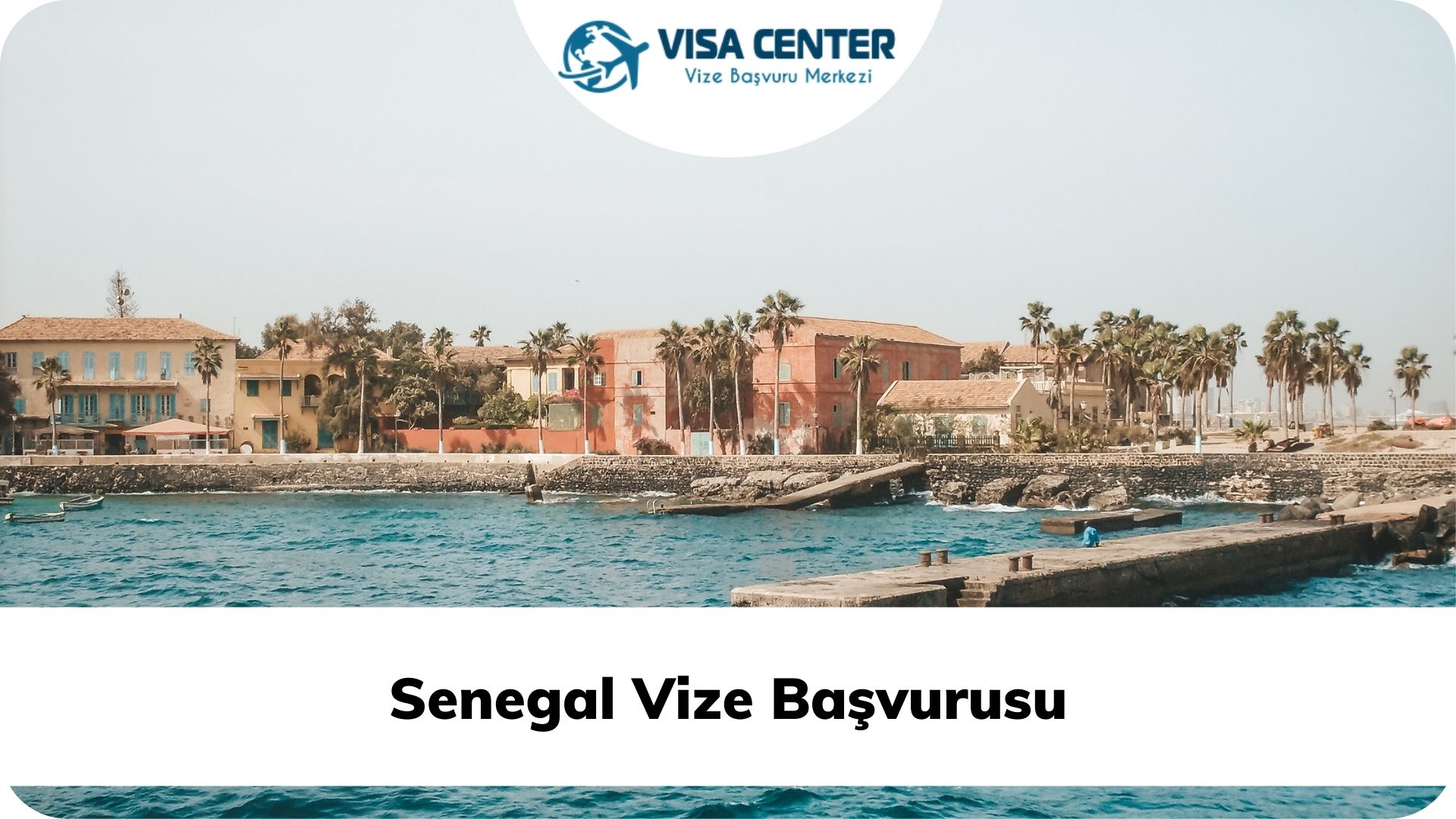 Senegal Vize Başvurusu