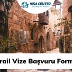 İsrail Vize Başvuru Formu