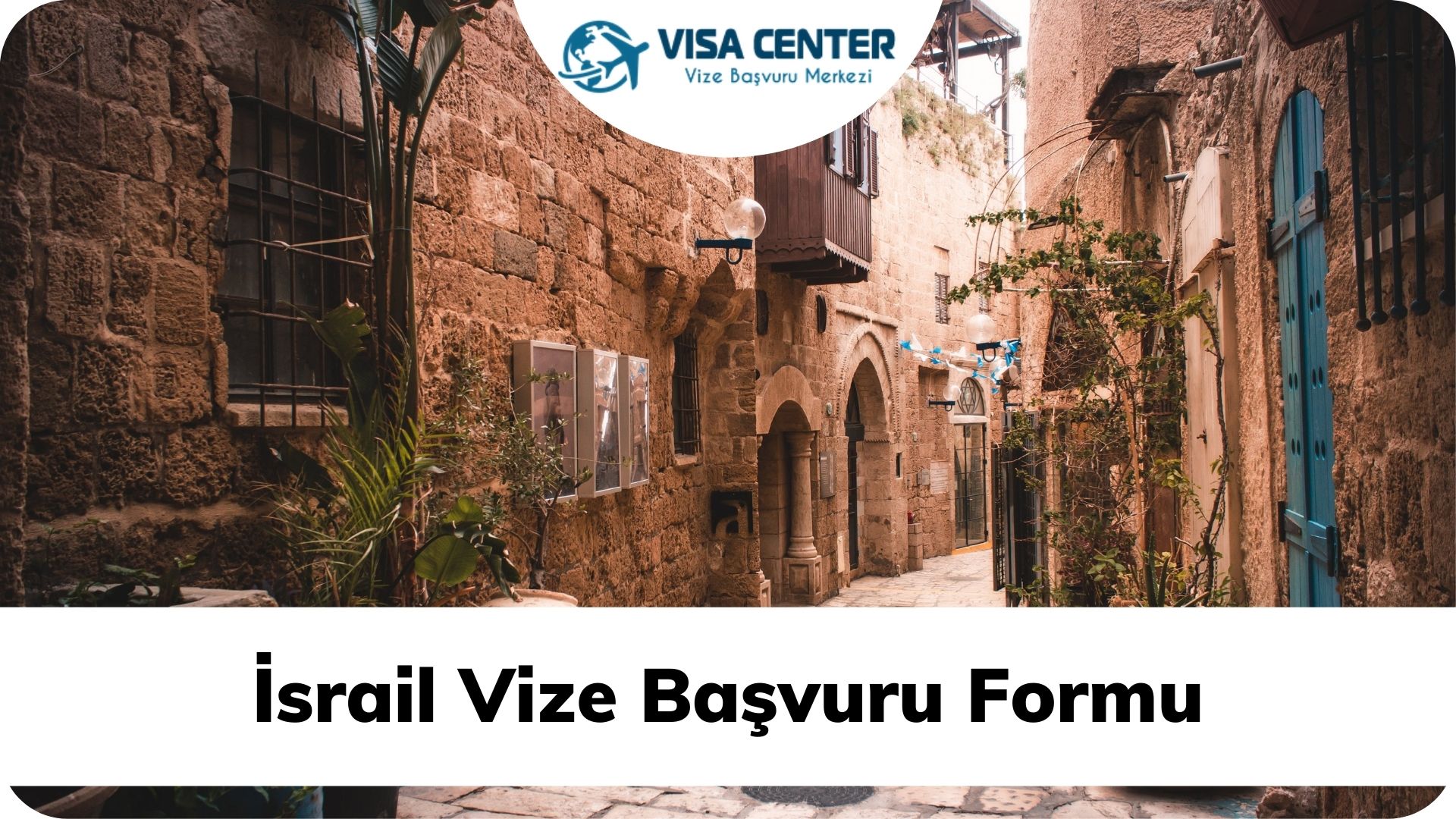 İsrail Vize Başvuru Formu