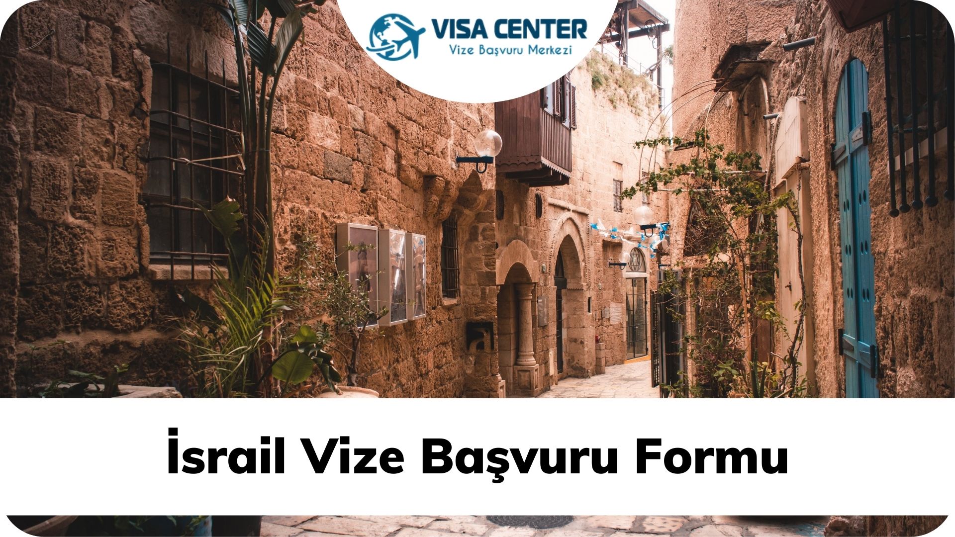 İsrail Vize Başvuru Formu