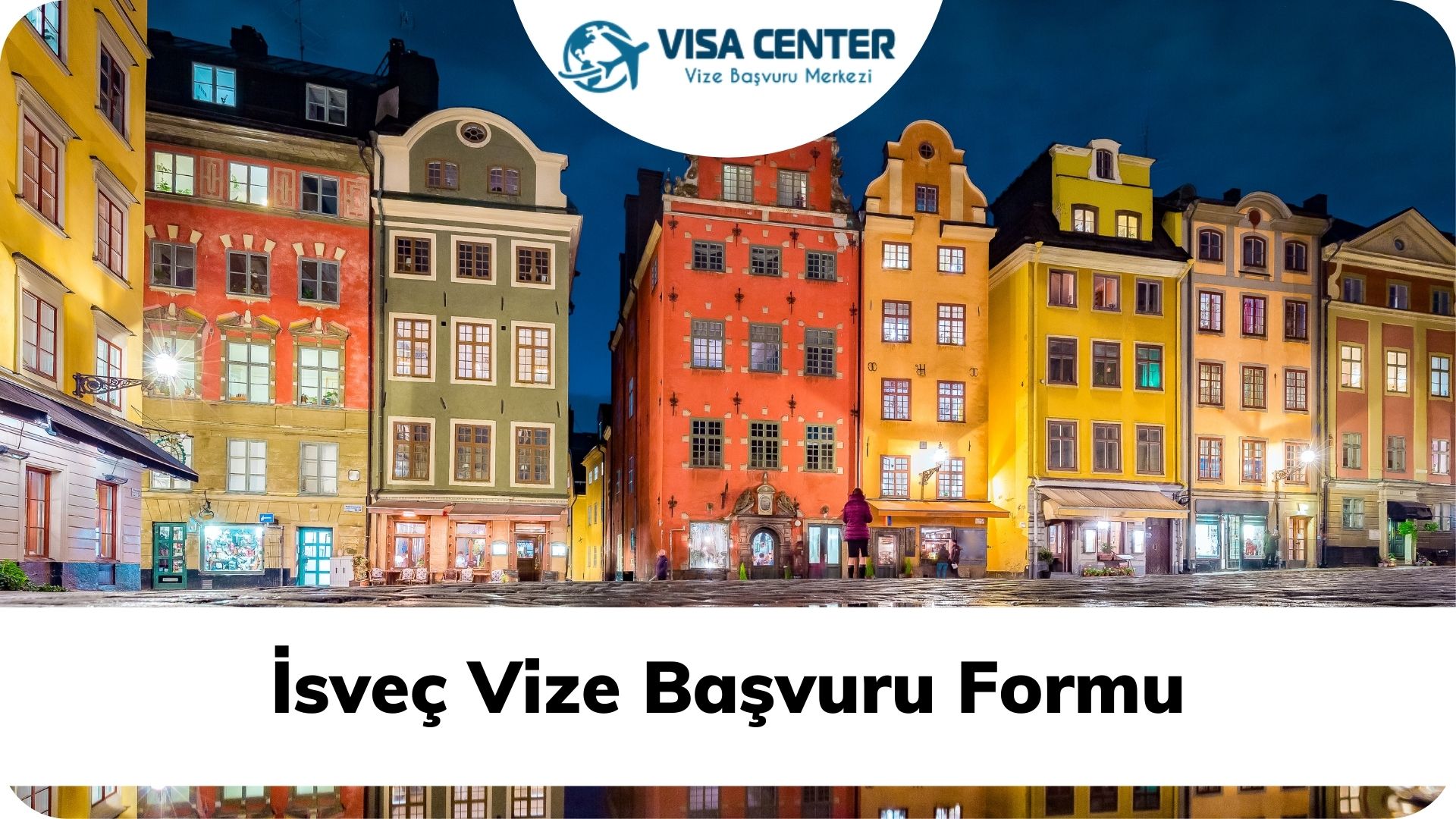 İsveç Vize Başvuru Formu