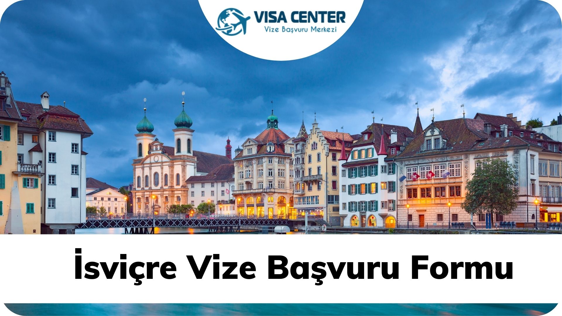 İsviçre Vize Başvuru Formu