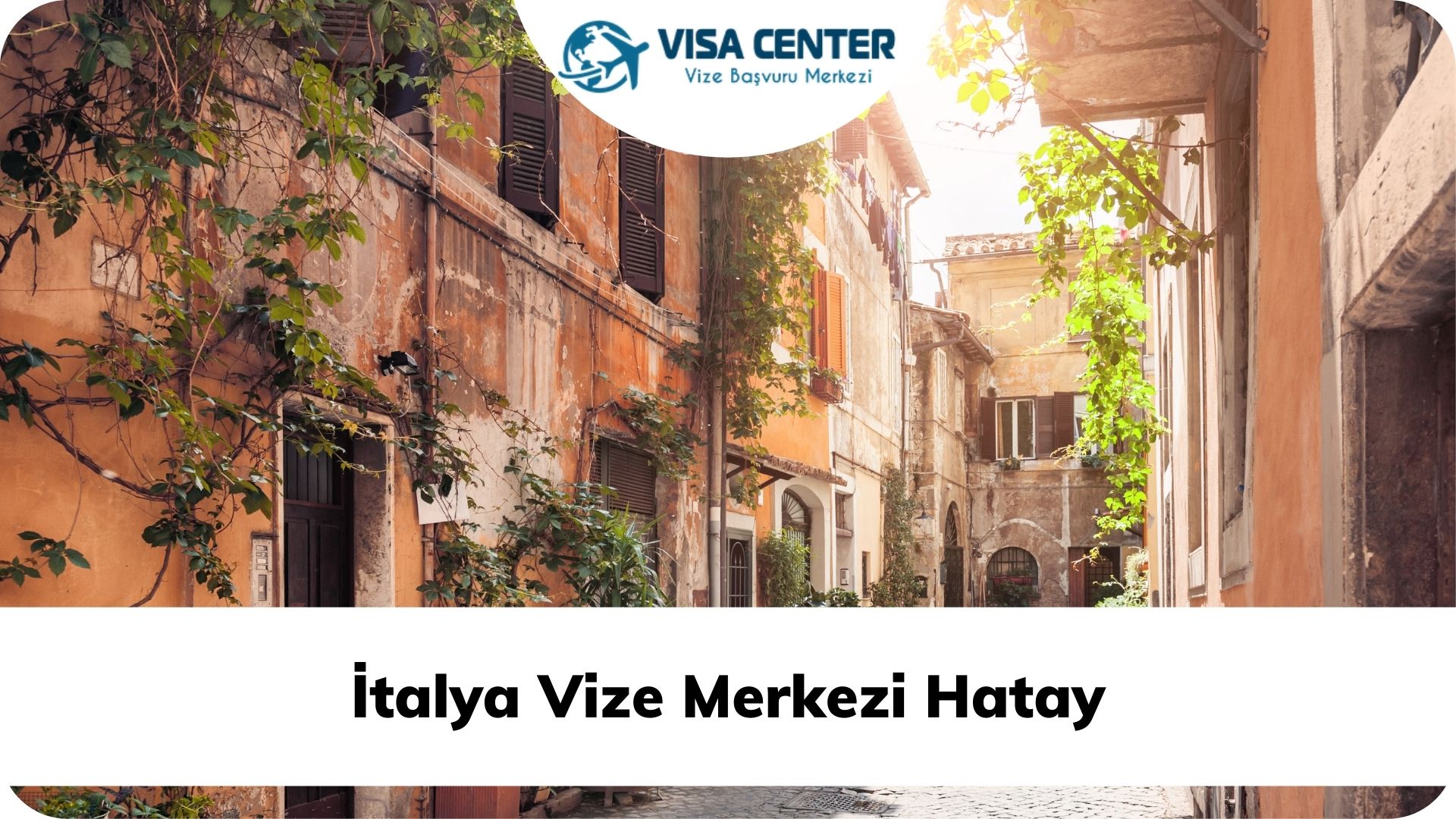 İtalya Vize Merkezi Hatay