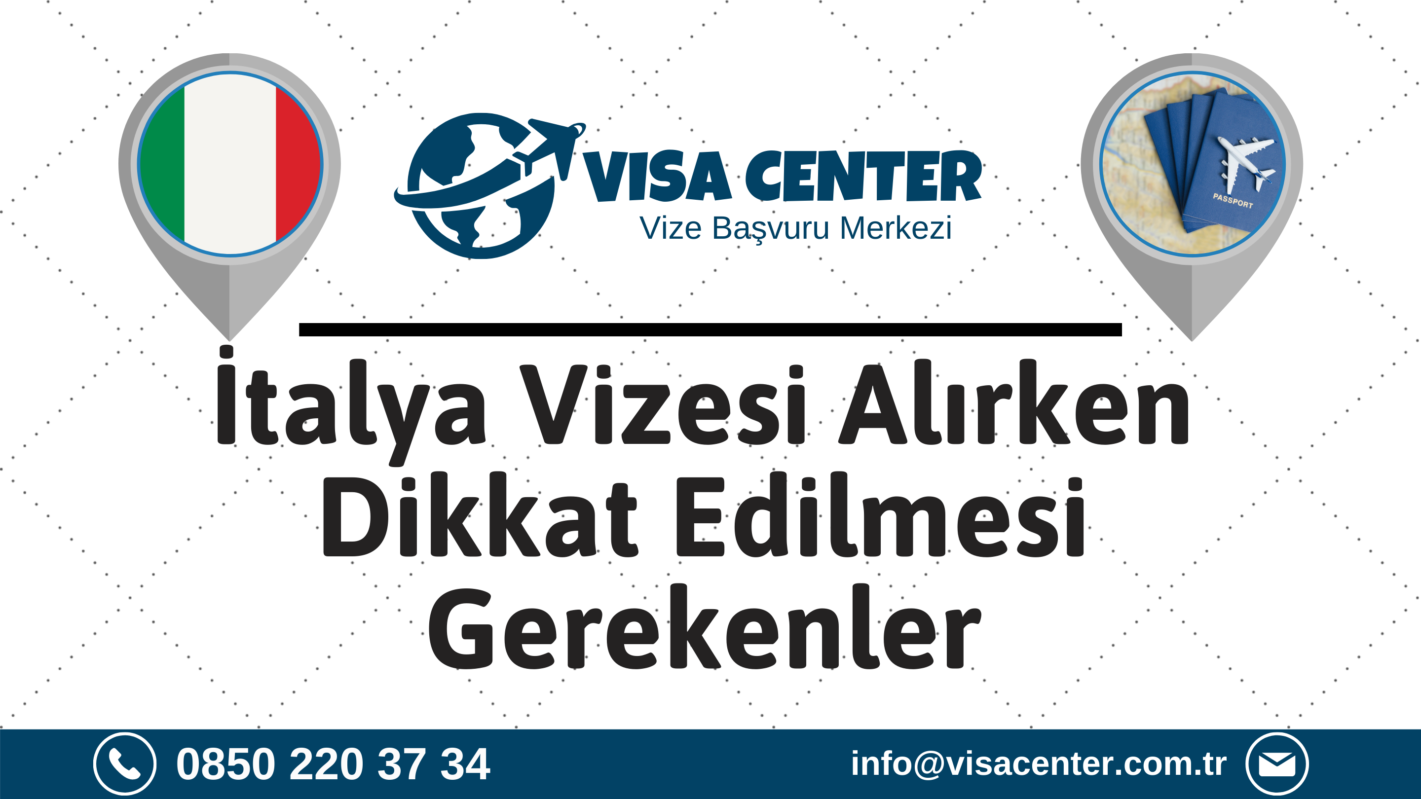 İtalya Vizesi Alırken Dikkat Edilmesi Gerekenler