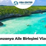 Tanzanya Aile Birleşimi Vizesi