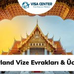 Tayland Vize Evrakları & Ücreti