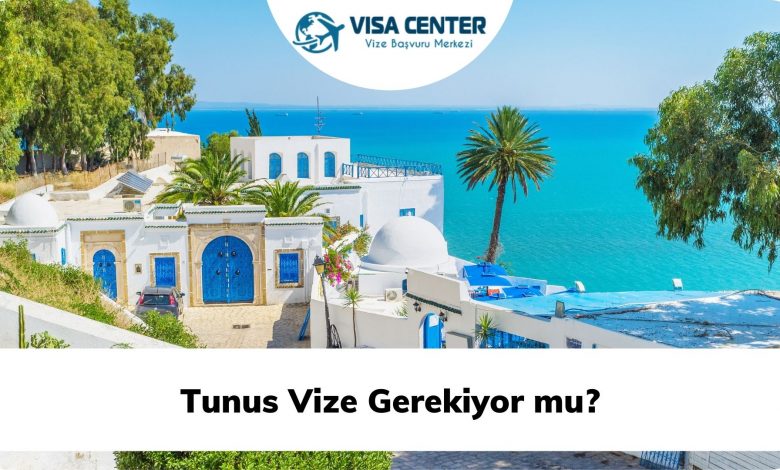 Tunus Vize Gerekiyor mu?