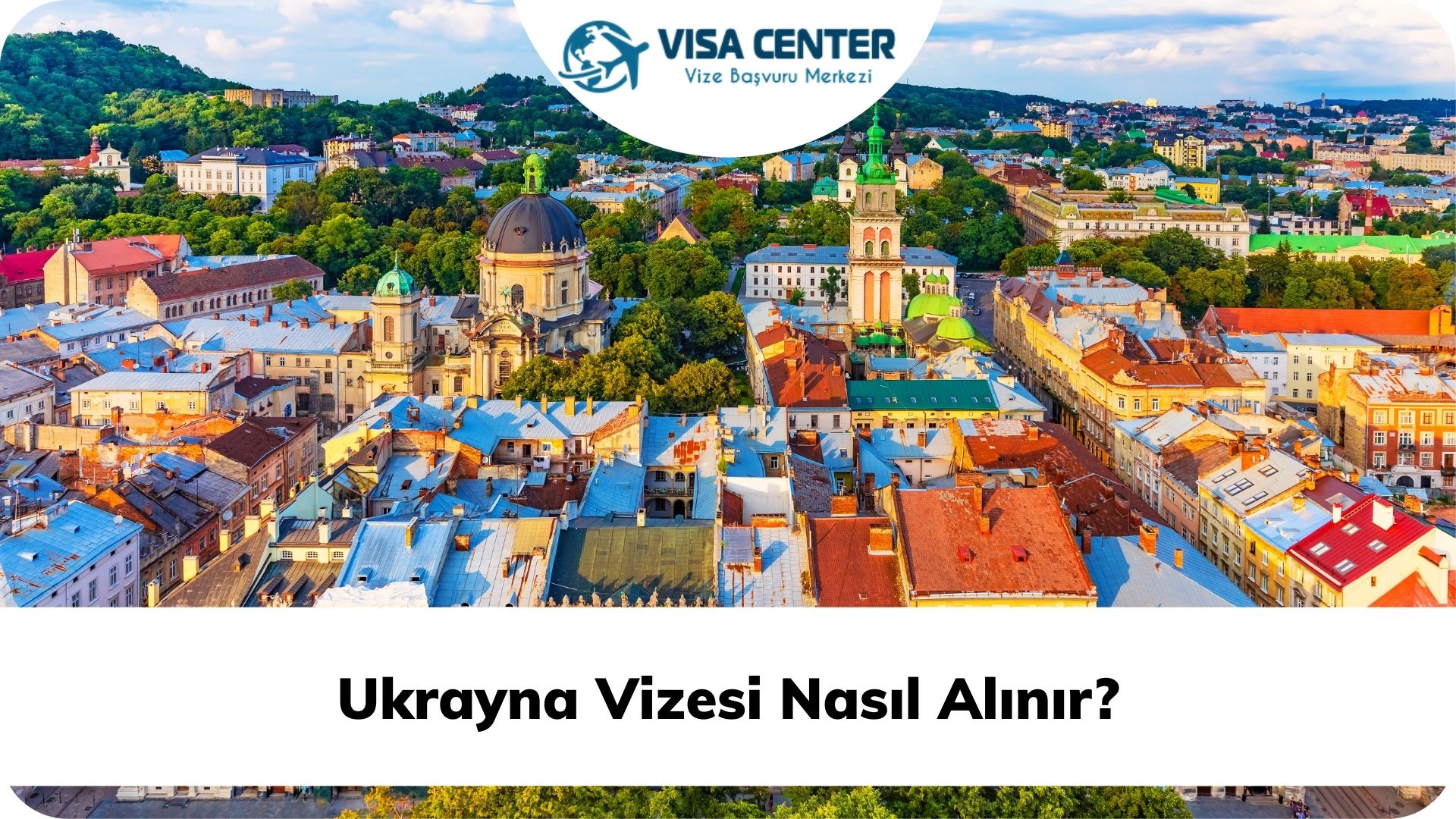 Ukrayna Vizesi Nasıl Alınır?