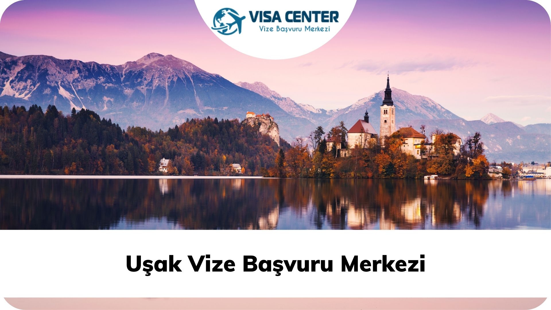 Uşak Vize Başvuru Merkezi