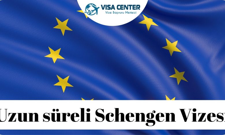 Uzun Süreli Schengen Vizesi