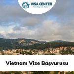 Vietnam Vize Başvurusu