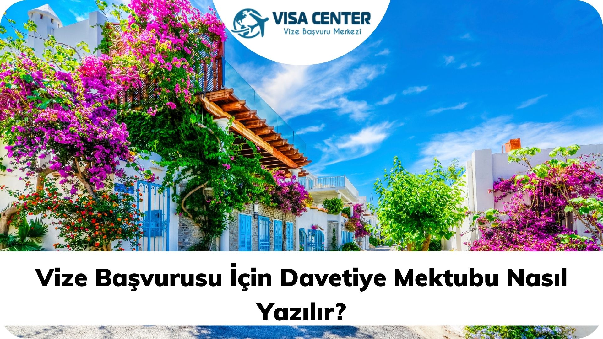 Vize Başvurusu İçin Davetiye Mektubu Nasıl Yazılır?