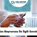 Vize Başvurusu ile ilgili sorular