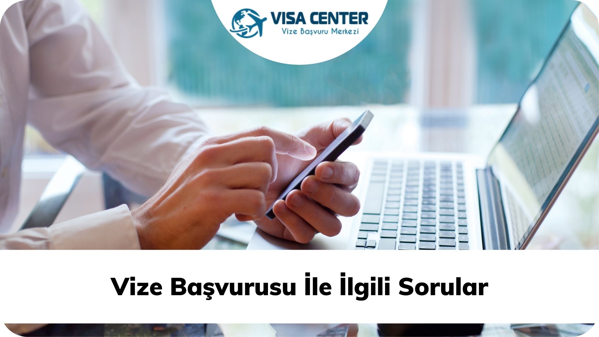 Vize Başvurusu ile ilgili sorular