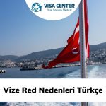 Vize Red Nedenleri Türkçe