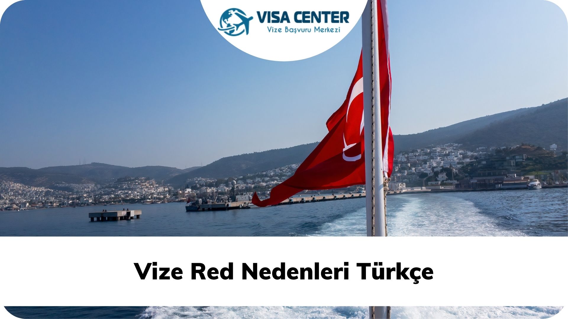 Vize Red Nedenleri Türkçe