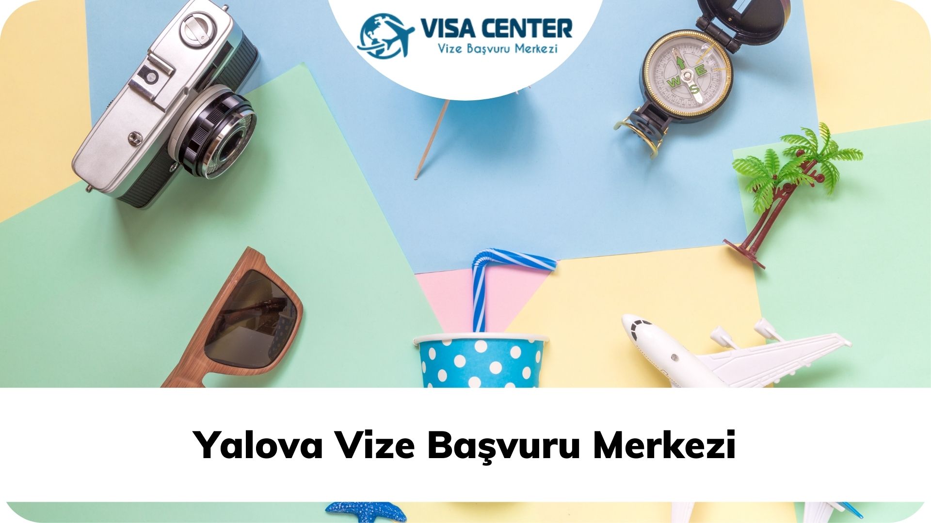 Yalova Vize Başvuru Merkezi