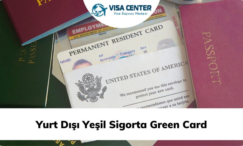 Yurt Dışı Yeşil Sigorta Green Card