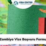 Zambiya Vize Başvuru Formu