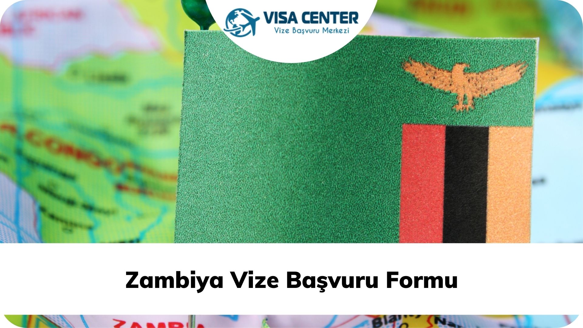 Zambiya Vize Başvuru Formu