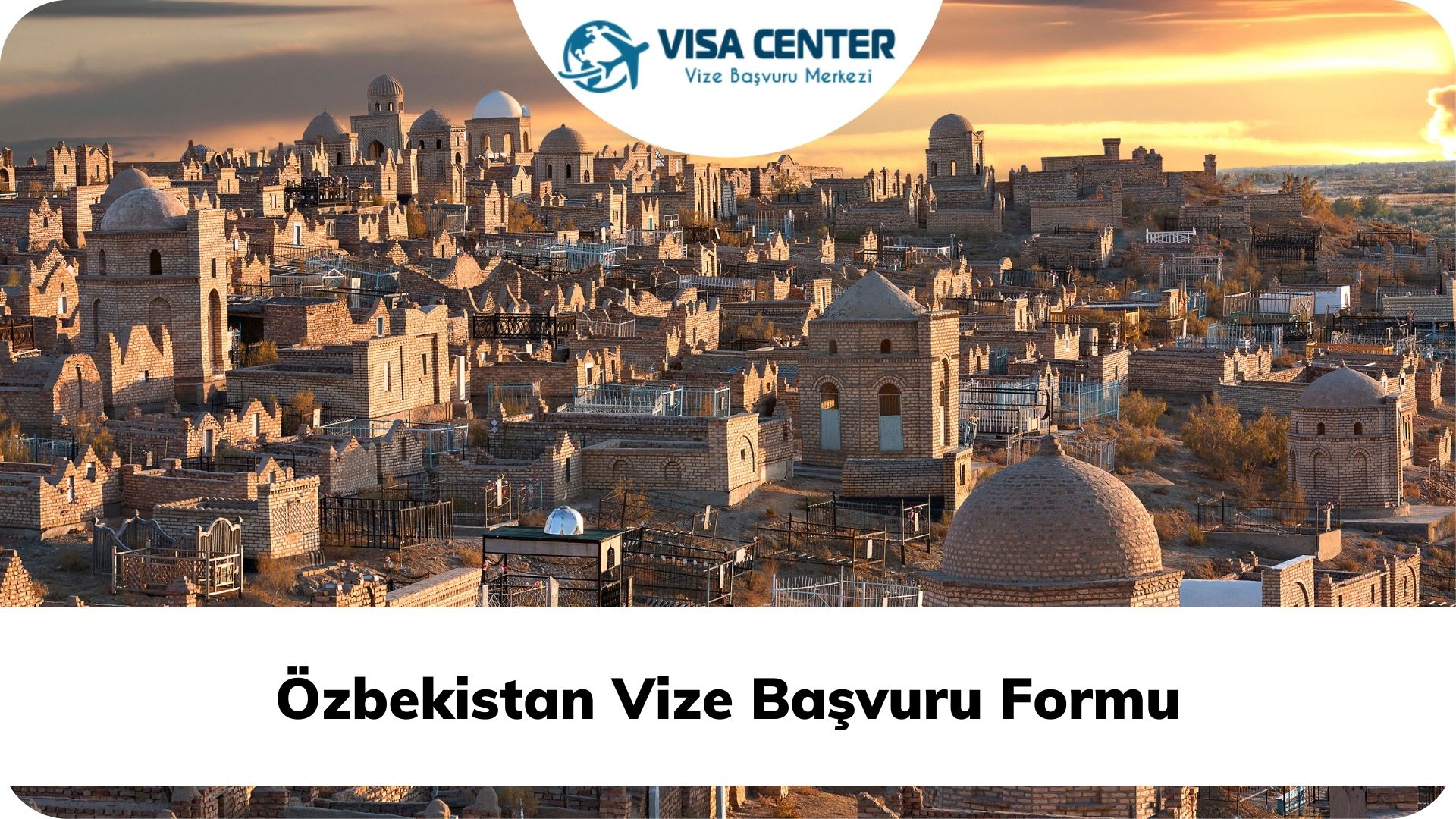 Özbekistan Vize Başvuru Formu